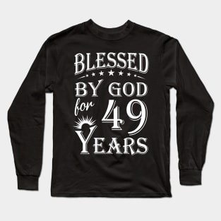 Blessed By God For 49 Years Christian Long Sleeve T-Shirt